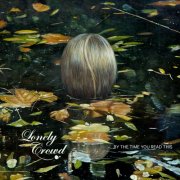 Lonely Crowd - By The Time You Read This (2026) [Hi-Res]