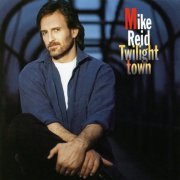 Mike Reid - Twilight Town (1992)