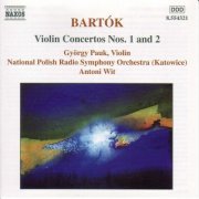 Gyorgy Pauk, Polish National Radio Symphony Orchestra, Antoni Wit - Bartók: Violin Concertos Nos. 1 & 2 (1999)