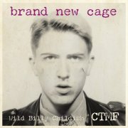 Wild Billy Childish & CTMF - Brand New Cage (2017)