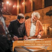 Franck Ciup - RAVEL SCHUBERT PIANO À 4 MAINS (LECONTE, CIUP) (2025)