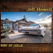 Jeff Howell - Burnt out Cadillac (2021)