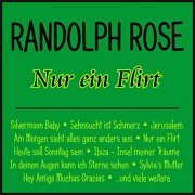 Randolph Rose - Nur Ein Flirt (2019)