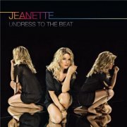 Jeanette Biedermann - Undress To The Beat (Deluxe Version) (2009)