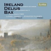 Lionel Handy & Jennifer Hughes - Ireland, Delius, Bax: Cello Sonatas (2017)