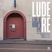 Ludere - Live at Bird's Eye (2019)