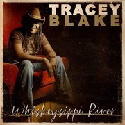 Tracey Blake - Whiskeysippi River (2021)