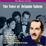 Orlando Vallejo - The Music of Cuba - The Voice of Orlando Vallejo (2010)