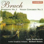 Lydia Mordkovitch, Richard Hickox - Bruch: Violin Concerto No.2, Symphony No.3 (1999)