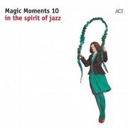 VA - Magic Moments 10 - In The Spirit Of Jazz (2017) [Hi-Res]