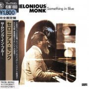 Thelonious Monk - Something In Blue (1992)