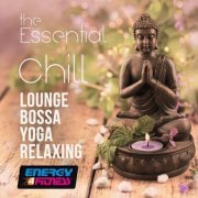 VA - The Essential Chill Lounge Bossa Yoga Relaxing Complete Collection, Vol. 1 (2016)