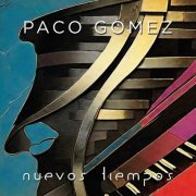 Paco Gómez - NUEVOS TIEMPOS (2023)