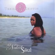 Terisa Griffin - My Naked Soul (2006)