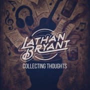 Lathan Bryant - Collecting Thoughts (2026)