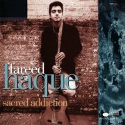 Fareed Haque - Sacred Addiction (1994)