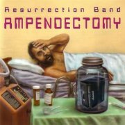 The Resurrection Band - Ampendectomy (1997)