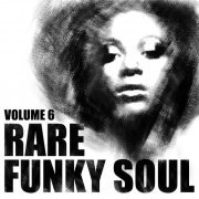 VA - Rare Funky Soul, Vol. 06 (2001) FLAC