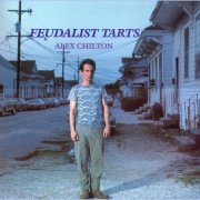 Alex Chilton – Feudalist Tarts (1985) Vinyl Rip