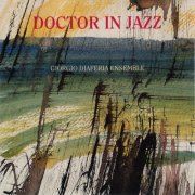 Giorgio Diaferia Ensemble - Doctor in Jazz (1992)