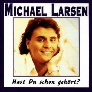 Michael Larsen - Hast du schon gehört (1996)