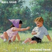 Mall Grab - Growing Pains (2019)