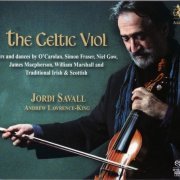 Jordi Savall & Andrew Lawrence-King - The Celtic Viol (2009)