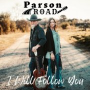 Parson Road - I Will Follow You (2023)