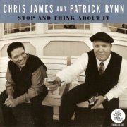 Chris James and Patrick Rynn - Stop And Think About It (2008)