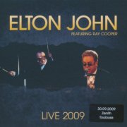 Elton John Featuring Ray Cooper - Live 2009 - 30.09.2009 Zenith Toulouse (2009)