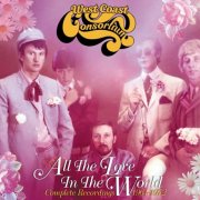 West Coast Consortium - All The Love In The World (Complete Recordings 1961-1972) (2024)