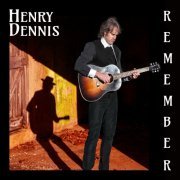 Henry Dennis - Remember (2022)