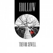 Trevor Sewell - Hollow (2015)