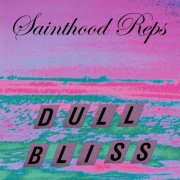 Sainthood - Dull Bliss (2025) Hi-Res