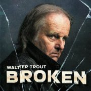 Walter Trout - Broken (2024) CD-Rip