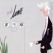 Nick Lowe - At My Age (2007)