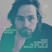 Arseny Tarasevich-Nikolaev - Rachmaninoff: Preludes, Op. 32 & Morceaux de fantaisie, Op. 3 (2023) Hi-Res