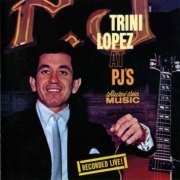 Trini Lopez - Trini Lopez-At PJ's (2001)