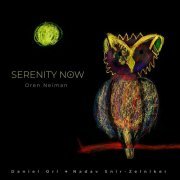 Oren Neiman - Serenity Now (2023)