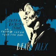 Stefan Pasborg, Carsten Dahl & Fredrik Lundin - Dear Alex (2025)