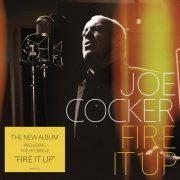 Joe Cocker - Fire It Up! (Premium Edition) (2012)