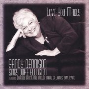 Sandy Dennison - Love You Madly: Sandy Dennison Sings Duke Ellington (2003)