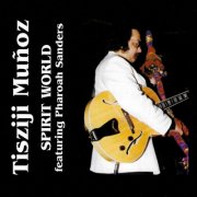 Tisziji Muñoz - Spirit World (1997)