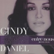 Cindy Daniel - Entre nous ... 10 ans déjà ! (2011)