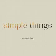 Murat Öztürk - Simple Things (2026)