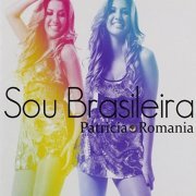 Patricia Romania - Sou Brasileira (2010)