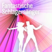 VA - Fantastische Schlagersänger (2024) Hi-Res