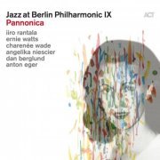 VA - Jazz at Berlin Philharmonic IX: Pannonica (Live) (2019) [Hi-Res]