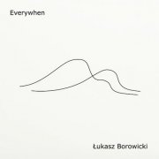 Łukasz Borowicki - Everywhen (2025) Hi-Res