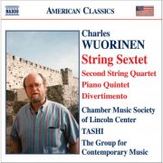 Chamber Music Society of Lincoln Center, TASHI, The Group for Contemporary Music - Wuorinen: String Sextet / String Quartet No. 2 / Piano Quintet / Divertimento (2006)